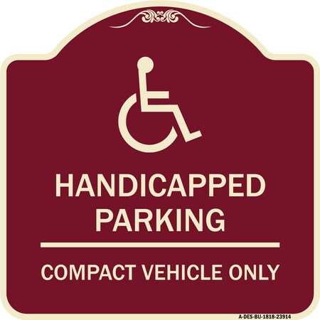 Signmission Handicapped Parking Compact Vehicle Heavy-Gauge Aluminum Sign, 18" x 18", BU-1818-23914 A-DES-BU-1818-23914